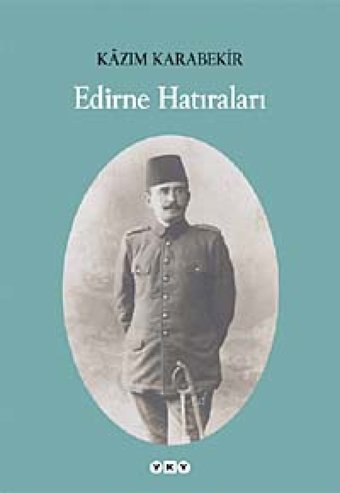 Edirne Hatıralarıkazım Karabekir Kazım Karabekir Yapı Kredi Yayınları
