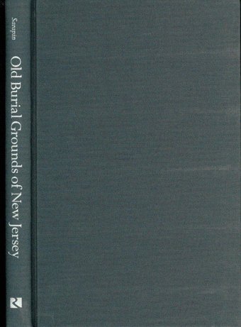 Old Burial Grounds Of New Jerseya Guide Sarapin, Janice Rutgers University Press