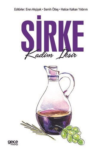 Sirke - Kadim İksir Eren Akçiçek Gece Kitaplığı