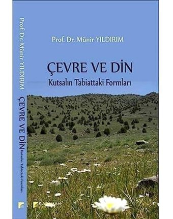 Çevre Ve Dinkutsalın Tabiattaki Formları Münir Yıldırım Karahan Kitabevi