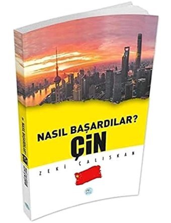 ÇIn - Nasıl Başardılar? Zeki Çalışkan Mavi Çatı Yayınları