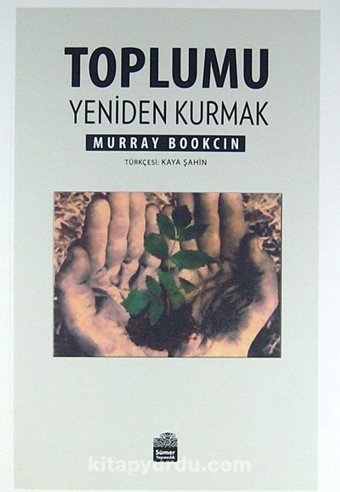 Toplumu Yeniden Kurmak Murray BookchIn Sümer Yayıncılık
