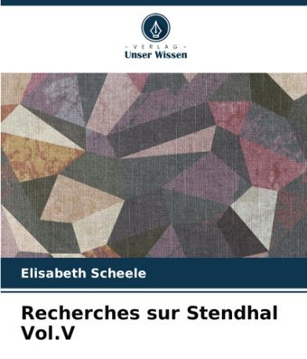 Recherches Sur Stendhal Vol.V Scheele, Elisabeth Verlag Unser Wissen