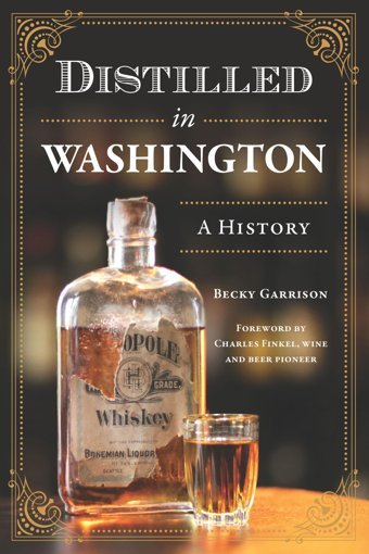 Distilled In Washingtona History (American Palate) Garrison, Becky Hıstory Pr