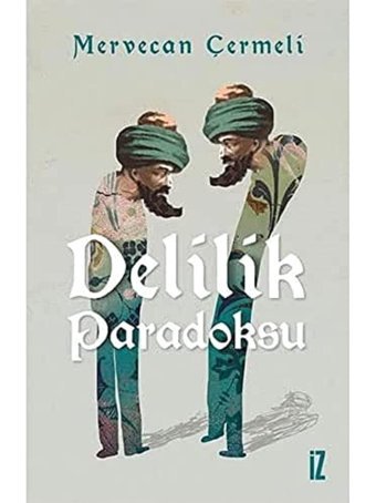 Delilik Paradoksu Mervecan Çermeli İz Yayıncılık