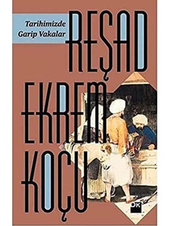 Tarihimizde Garip Vakalar Reşad Ekrem Koçu Doğan Kitapçılık