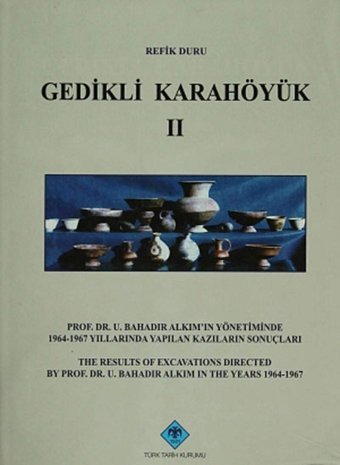 Gedikli Karahöyük 2Çömlekçilik Ve Küçük Buluntular Refik Duru Türk Tarih Kurumu
