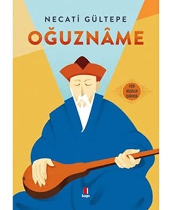 Oğuznameyeni Bilgiler Işığında Necati Gültepe Kapı Yayınları