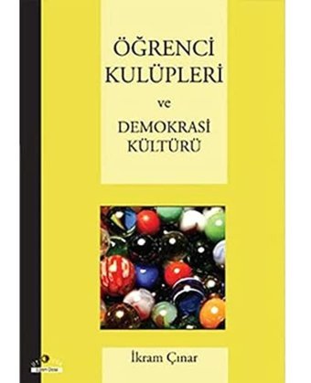 Öğrenci Kulüpleri ve Demokrasi Kültürü İkram Çınar Ütopya Yayınevi