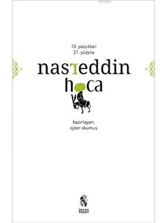 NasreddIn Hoca13. Yüzyıldan 21. Yüzyıla Ejder Okumuş İnsan Yayınları