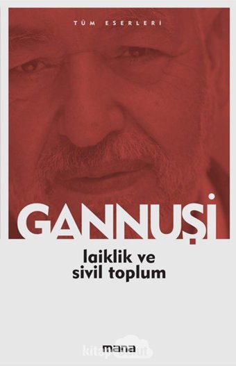 Laiklik Ve Sivil Toplum Raşid El Gannuşi Mana Yayınları