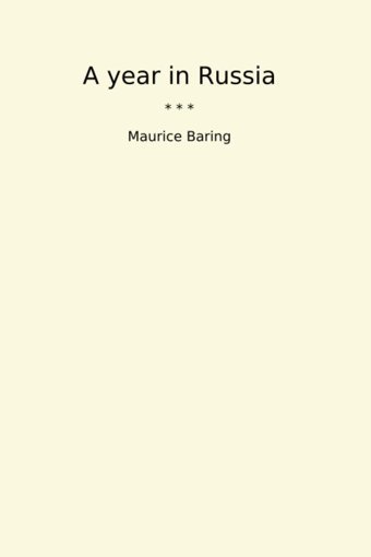 A Year In Russia (Classic Books) Maurice Baring Lettel Books