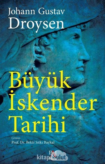 Büyük İskender Tarihi Johann Gustav Droysen Panama Yayıncılık