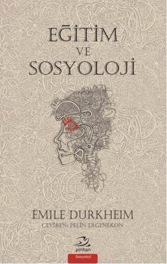Eğitim Ve Sosyoloji Emile Durkheim Pinhan Yayıncılık