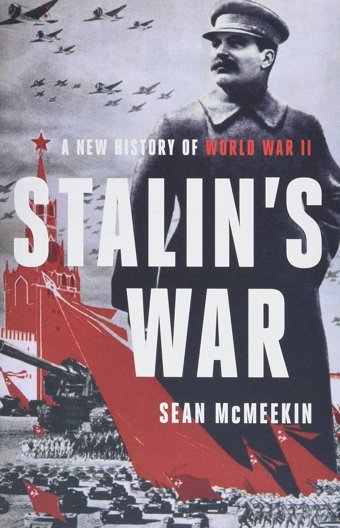 Stalin'S Wara New History Of World War Iı Mcmeekin, Sean Basic Books