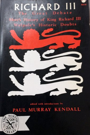 Richard Iııthe Great Debate Kendall, P.M. Horace Walpole W W Norton & Co Inc