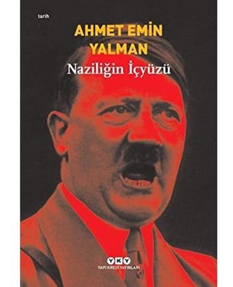 NaziliğIn İçyüzü Ahmet EmIn Yalman Yapı Kredi Yayınları
