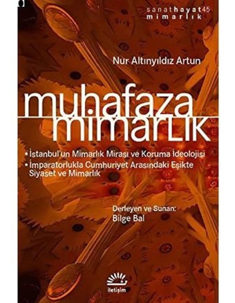 Muhafaza Mimarlık Nur Altınyıldız Artun İletişim Yayınları