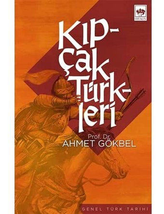 Kıpçak Türkleri Ahmet Gökbel Ötüken Neşriyat