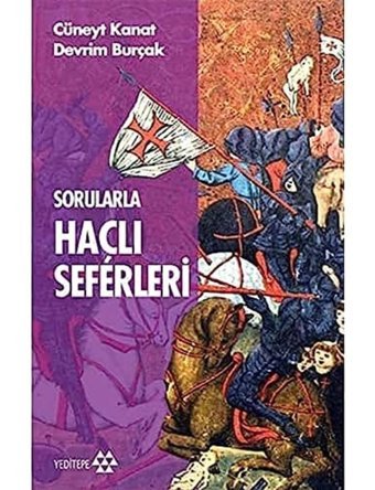 Sorularla Haçlı Seferleri Devrim Burçak Yeditepe Yayınevi