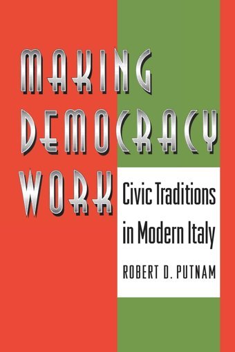 Making Democracy Workcivic Traditions In Modern Italy (Princeton Paperbacks) Putnam, Robert D. Princeton University Press