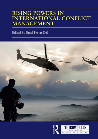 Rising Powers In International Conflict Managementconverging And Contesting Approaches (Thirdworlds) Routledge