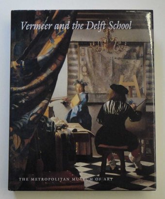 Vermeer And The Delft School (Metropolitan Museum Of Art Series) Liedtke, Walter Metropolitan Museum Of Art