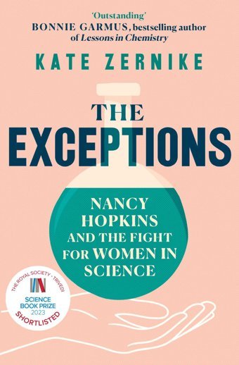 The Exceptionsnancy Hopkins And The Fight For Women In Science Zernike, Kate Simon And Schuster