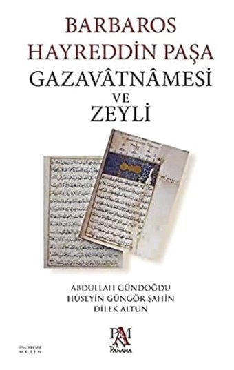 Barbaros Hayreddin Paşa Gazavatnamesi ve Zeyli Abdullah Gündoğdu Panama Yayıncılık