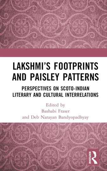 Lakshmis Footprints And Paisley Patternsperspectives On Scoto-İndian Literary And Cultural Interrelations Routledge