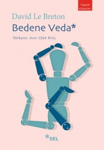 Bedene Vedayaşam Kitapları David Le Breton Sel Yayıncılık