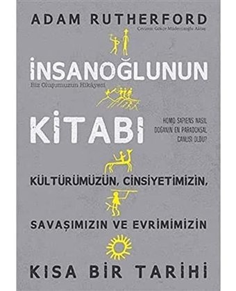 İnsanoğlunun Kitabıbiz Oluşumuzun Hikayesi Adam Rutherford İndigo Kitap