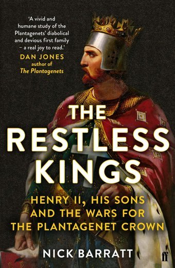 The Restless Kingshenry Iı, His Sons And The Wars For The Plantagenet Crown Barratt, Nick Faber & Faber