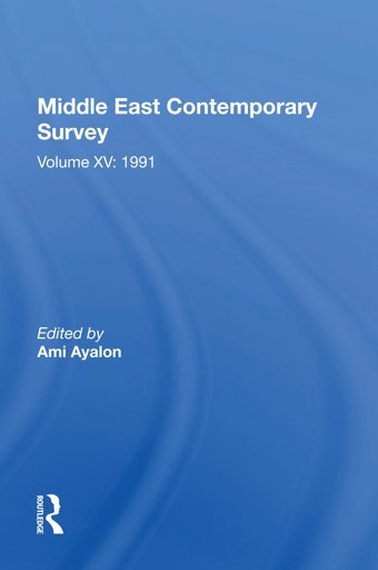 Middle East Contemporary Survey, Volume Xv1991 (Middle East Contemporary Survey, 15) Ayalon, Ami Routledge