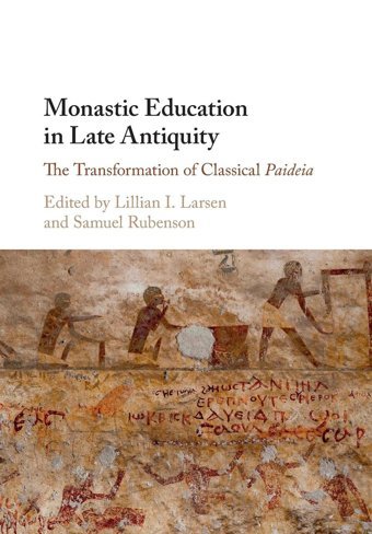 Monastic Education In Late Antiquitythe Transformation Of Classical Paideia Cambridge University Press, Uk