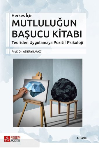 Herkes İçIn Mutluluğun Başucu Kitabıteoriden Uygulamaya - Pozitif Psikoloji Ali Eryılmaz Pegem Akademi Yayıncılık