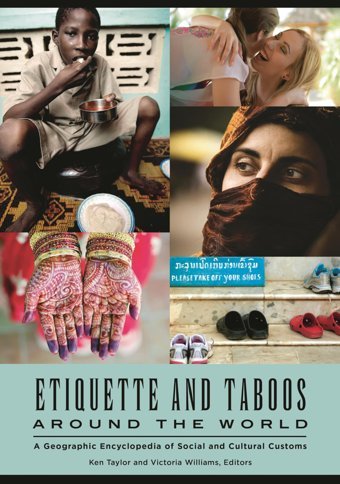 Etiquette And Taboos Around The Worlda Geographic Encyclopedia Of Social And Cultural Customs Bloomsbury Academic