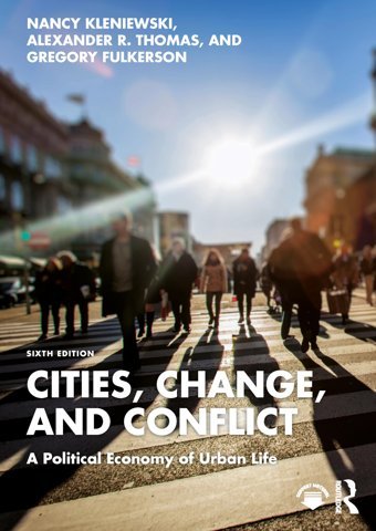 Cities, Change, And Conflicta Political Economy Of Urban Life Kleniewski, Nancy Routledge