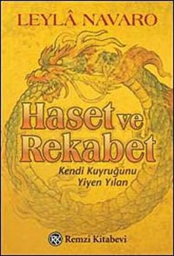 Haset Ve Rekabetkendi Kuyruğunu Yiyen Yılan Leyla Navaro Remzi Kitabevi