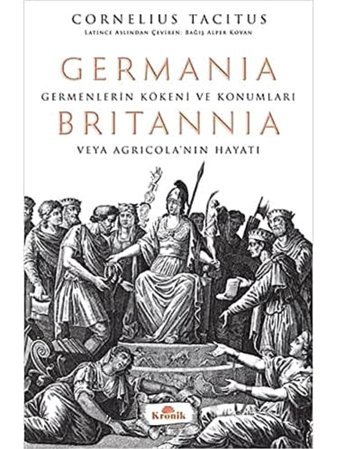 Germania - Britanniahatipler Üzerine Diyaloglar Cornelius Tacitus Kronik Kitap