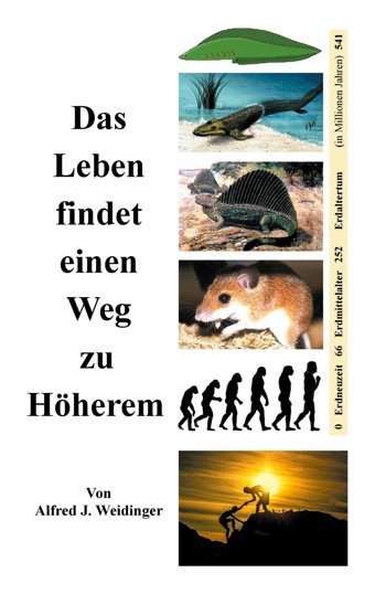 Das Leben Findet Einen Weg Zu Höherem Weidinger, Alfred J. Bod - Books On Demand