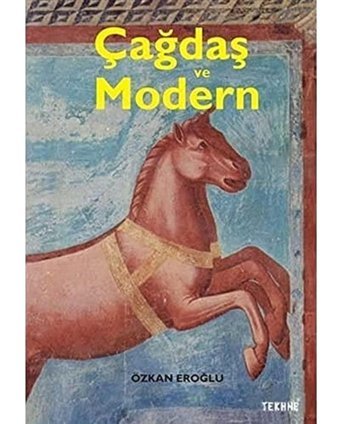 Çağdaş Ve Modern Özkan Eroğlu Tekhne Yayınları