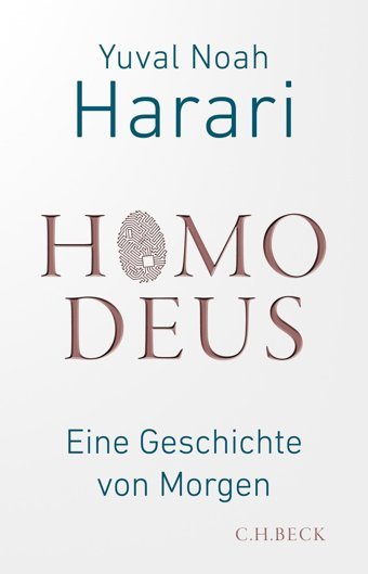 Homo Deuseine Geschichte Von Morgen (Beck Paperback)6329 Harari, Yuval Noah C.H. Beck