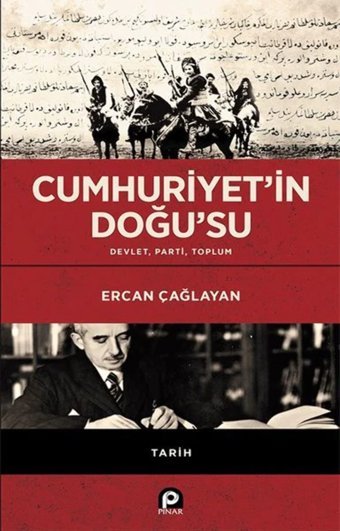 Cumhuriyet'In Doğu'Sudevlet Parti Toplum Ercan Çağlayan Pınar Yayınları