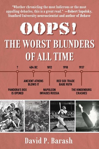 Oops!The Worst Blunders Of All Time Barash, David P. Skyhorse Publishing
