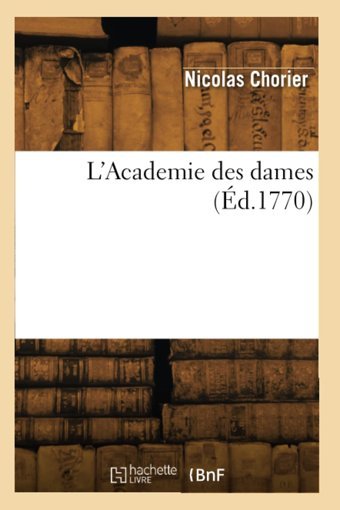 L'Academie Des Dames (D.1770) Chorier, Nicolas Hachette Livre Bnf