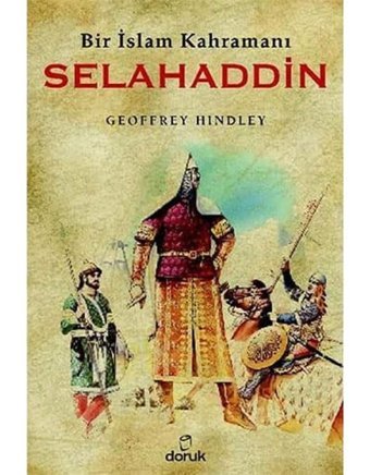 Bir İslam Kahramanı Selahaddin Geoffrey Hındley Doruk Yayınları