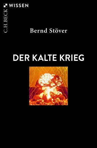 Der Kalte Krieg Stöver, Bernd C.H. Beck