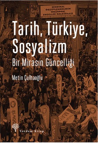 Tarih, Türkiye, Sosyalizmbir Mirasın Güncelliği MetIn Çulhaoğlu Yordam Kitap
