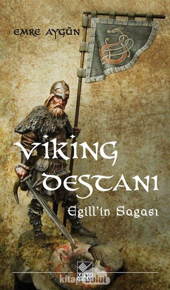 Viking Destanı - Egill'in Sagası Emre Aygün Kaynak Yayınları